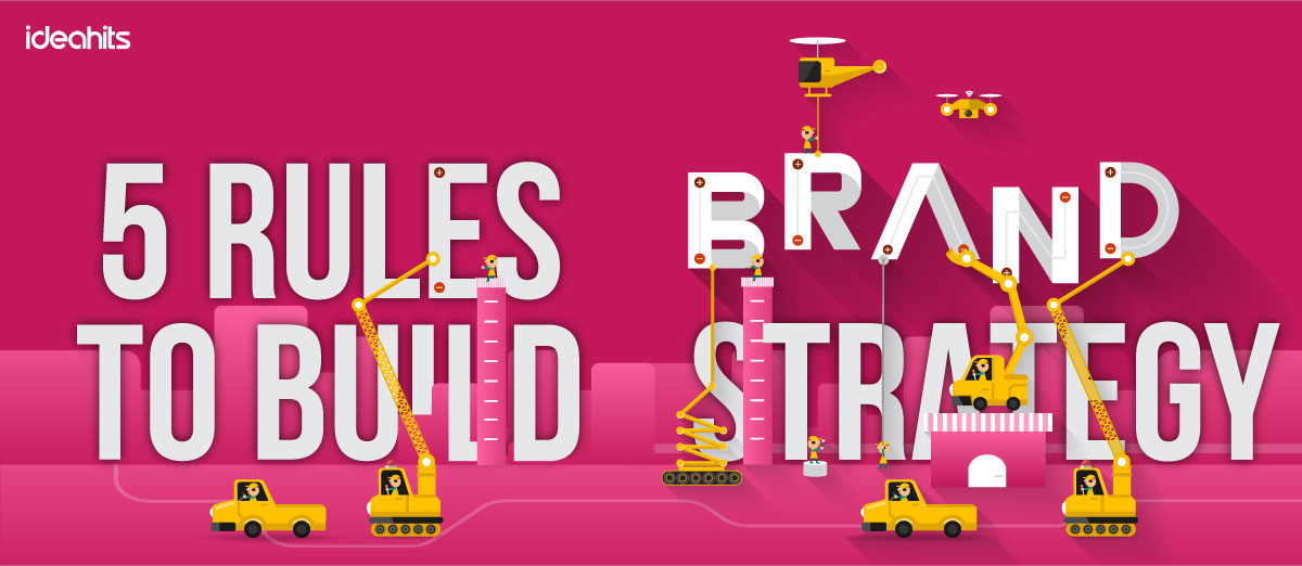 5-rules-to-build-brand-strategy